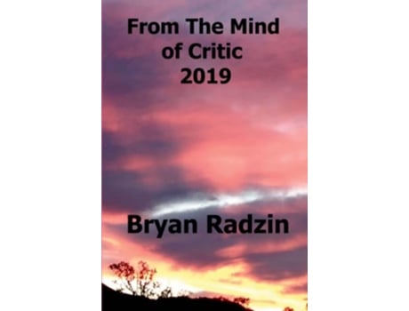 Livro From The Mind Of Critic 2019 de Bryan Radzin (Inglês)