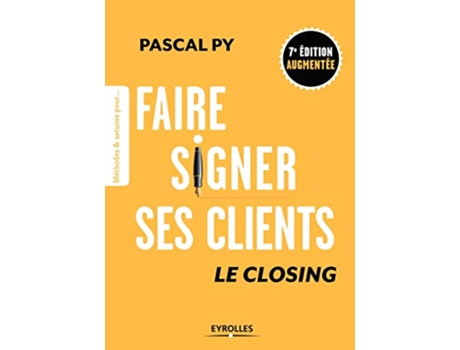 Livro Faire signer ses clients Le closing French Edition de Pascal Py (Francês)