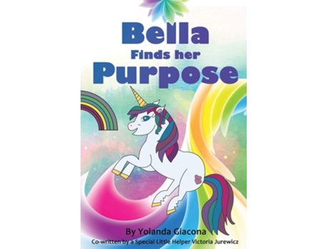 Livro Bella Finds Her Purpose De Yolanda Giacona E Victoria Jurewicz (inglês)