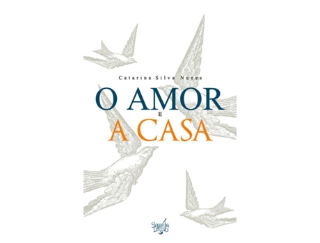 Livro O Amor e a Casa de Catarina Silva Nunes (Português - 2018)