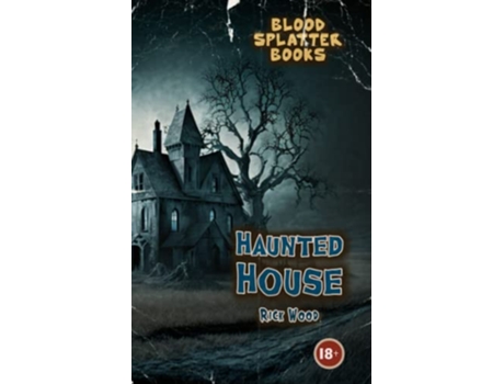 Livro Haunted House Blood Splatter Books de Rick Wood (Inglês)