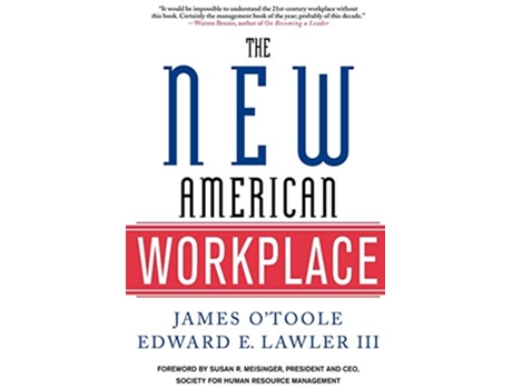 Livro The New American Workplace The Followup to the Bestselling Work in America de James OToole (Inglês)