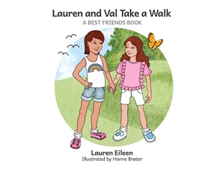 Livro Lauren and Val Take a Walk A Best Friends Book de Lauren Eileen (Inglês)