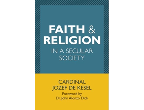 Livro Faith Religion in a Secular Society de Josef De Kesel (Inglês)