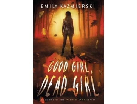 Livro Good Girl, Dead Girl de Emily Kazmierski (Inglês - Capa Dura)