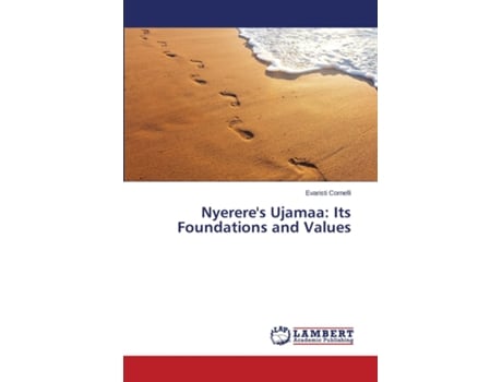 Livro Nyereres Ujamaa Its Foundations And Values De Cornelli Evaristi (inglês)