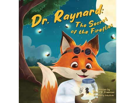 Livro Dr. Raynard The Secret of the Fireflies de Allison D Freeman (Inglês)