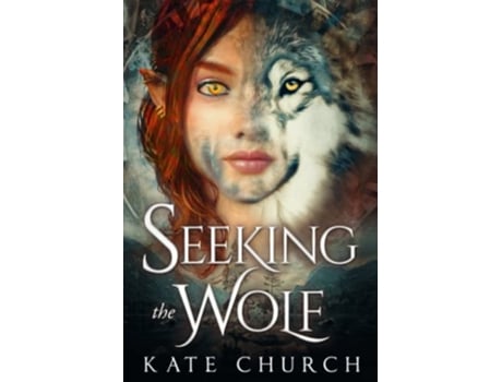 Livro Seeking the Wolf de Kate Church (Inglês)