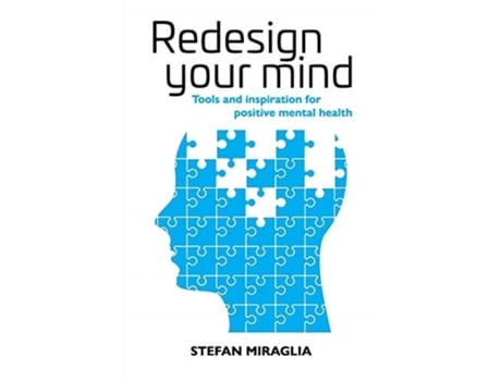 Livro Redesign Your Mind: Tools and inspiration for positive mental health Stefan Miraglia (Inglês)