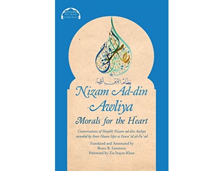 Livro Nizam Addin Awliya Morals for the Heart Malfuzat Series Book 2 de Amir Hasan Sijzi (Inglês)