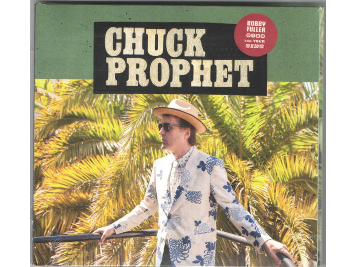 CD Chuck Prophet - Bobby Fuller Died For Your Sins