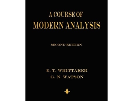 Livro A Course Of Modern Analysis De E T Whittaker E G N Watson (inglês)