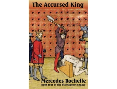 Livro The Accursed King The Plantagenet Legacy de Mercedes Rochelle (Inglês)