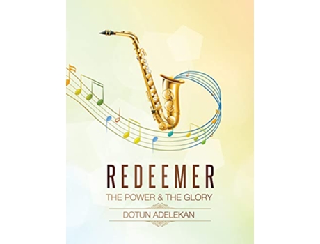 Livro Redeemer the Power the Glory Songbook 1 de Dotun Adelekan (Inglês)