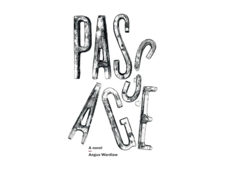 Livro Passage A Novel de Angus Wardlaw (Inglês)