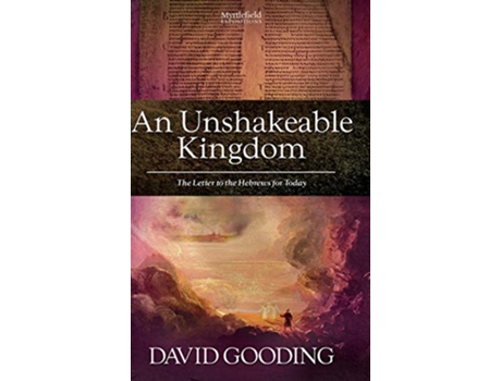 Livro An Unshakeable Kingdom de Dr David Gooding (Inglês)