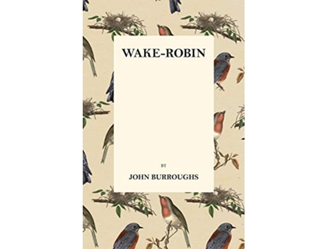 Livro WakeRobin de John Burroughs (Inglês)