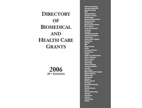 Livro Directory of Biomedical and Health Care Grants 2006, 20th Edition de Grants Program (Inglês)