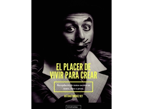 Livro El Placer De Vivir Para Crear de Jiménez Rey Antonio (Espanhol)