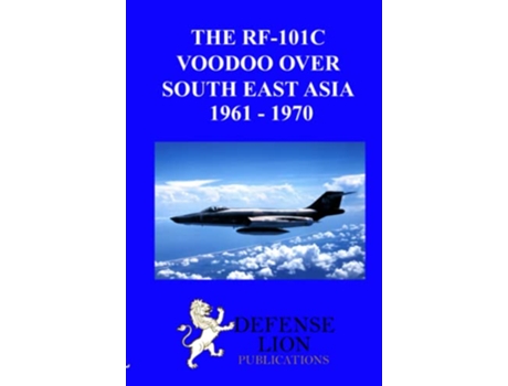 Livro THE RF101 VOODOO OVER SOUTH EAST ASIA 1961 1970 de William Greenhalgh (Inglês)