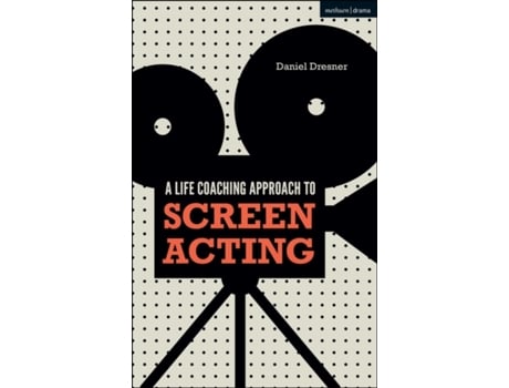 Livro a life-coaching approach to screen acting de dresner, daniel (freelance, uk) (inglês)