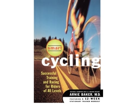 Livro Smart Cycling: Successful Training and Racing for Riders of All Levels Arnie Baker (Inglês)
