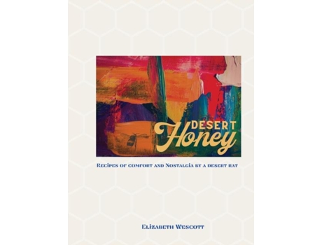Livro Desert Honey De Wescott, Elizabeth Et Al. (inglês)