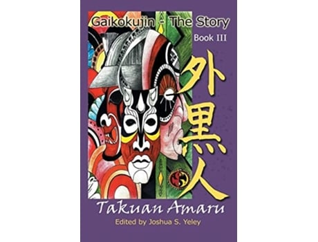 Livro Gaikokujin - The Story Iii Quest For Christ Consciousness De Takuan Amaru (inglês)