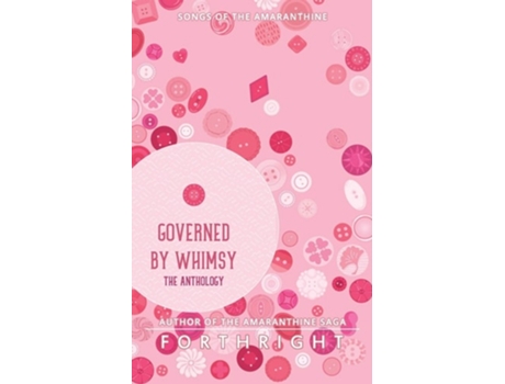 Livro Governed By Whimsy The Anthology De Forthright (inglês)