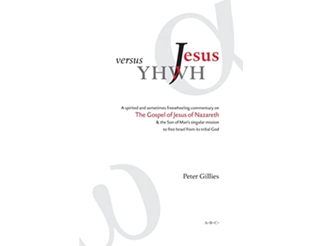 Livro Jesus versus YHWH de Peter Gillies (Inglês)