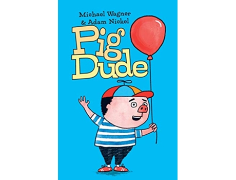 Livro Pig Dude de Michael Wagner (Inglês)