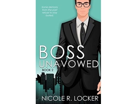 Livro Boss Unavowed A Love On The Rocks Romance De Nicole R Locker (inglês)