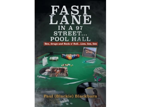 Livro Fast Lane in A 97 Street... Pool Hall Sex, Drugs and Rock n Roll...Lies, lies, lies de Paul Blackburn (Inglês)