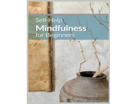 Livro Mindfulness for Beginners Practical Techniques for Everyday Awareness de Roxanne Oliver (Inglês)