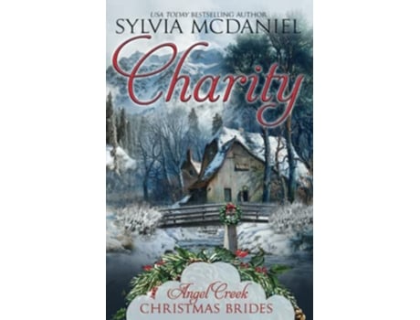Livro Charity Angel Creek Christmas Brides de Sylvia Mcdaniel e Angel Creek Christmas Brides (Inglês)