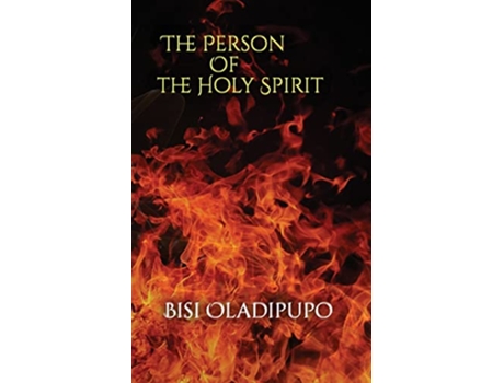 Livro The Person of the Holy Spirit de Bisi Oladipupo (Inglês)