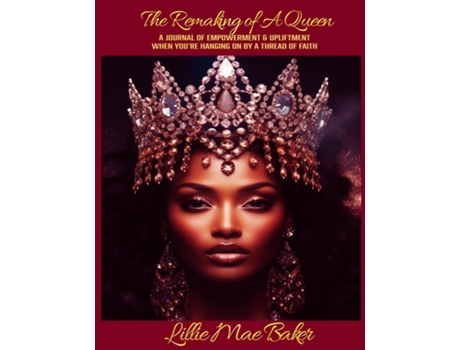Livro The Remaking of A Queen de Lillie Mae Baker (Inglês)