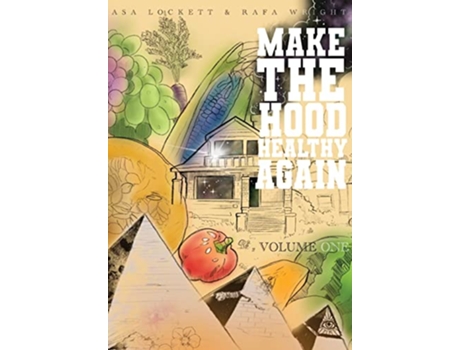 Livro Make The Hood Healthy Again de Asa Lockett Rafa Wright (Inglês)