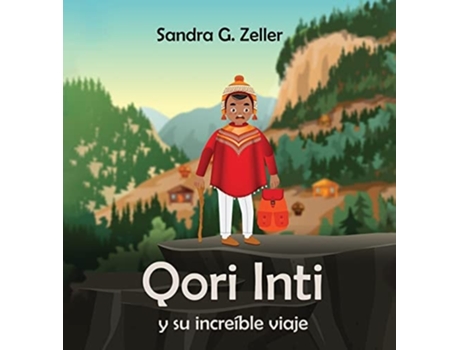 Livro Qori Inti y su increíble viaje de Sandra Zeller (Espanhol - Capa Dura)