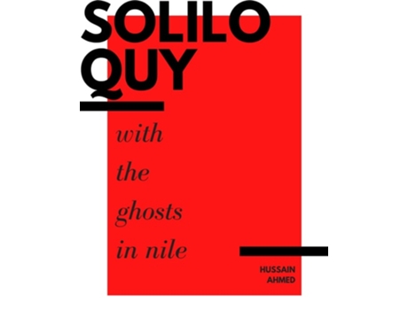 Livro Soliloquy with the Ghosts in Nile de Hussain Ahmed (Inglês)
