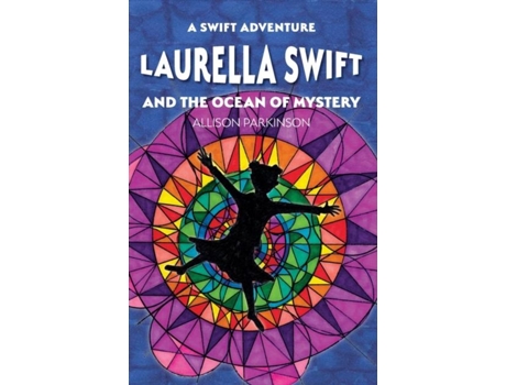 Livro Laurella Swift And The Ocean Of Mystery De Allison Parkinson (inglês)