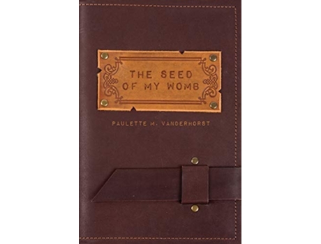 Livro The Seed Of My Womb De Paulette M Vanderhorst (inglês)