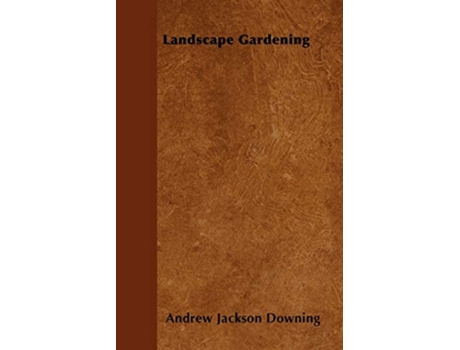 Livro Landscape Gardening de Andrew Jackson Downing (Inglês)