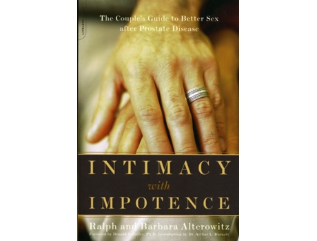 Livro Intimacy With Impotence: The Couple's Guide To Better Sex After Prostate Disease Ralph Alterowitz, Barbara Alterowitz (Inglês)