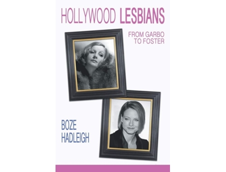 Livro Hollywood Lesbians From Garbo To Foster De Boze Hadleigh (inglês)