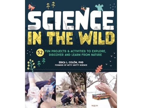 Livro Science in the Wild de Dr Erica L Colon (Inglês)