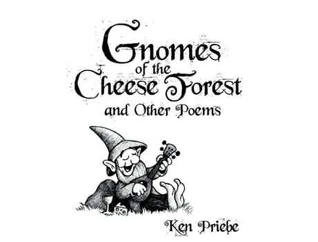 Livro Gnomes of the Cheese Forest and Other Poems de Ken Priebe (Inglês)