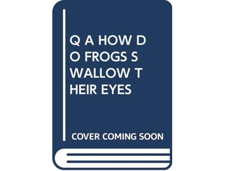 Livro Q A HOW DO FROGS SWALLOW THEIR EYES de Scholastic (Inglês)