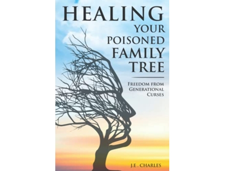 Livro Healing Your Poisioned Family Tree Freedom from Generational Curses de JE Charles (Inglês)