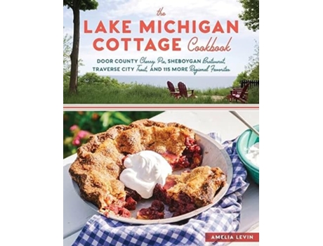 Livro Lake Michigan Cottage Cookbook de Amelia Levin (Inglês)